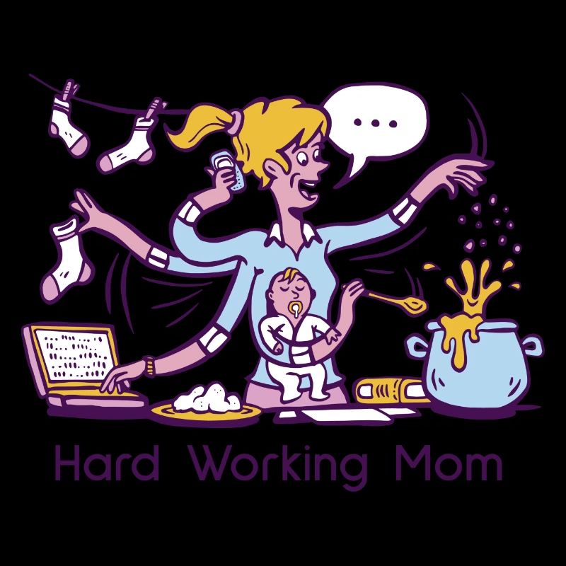 Hard working Mum - Tausendsassa Mama