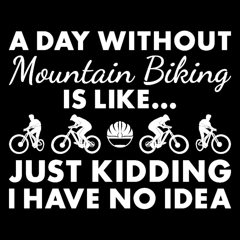 Biker A Day Without Mountain Biking