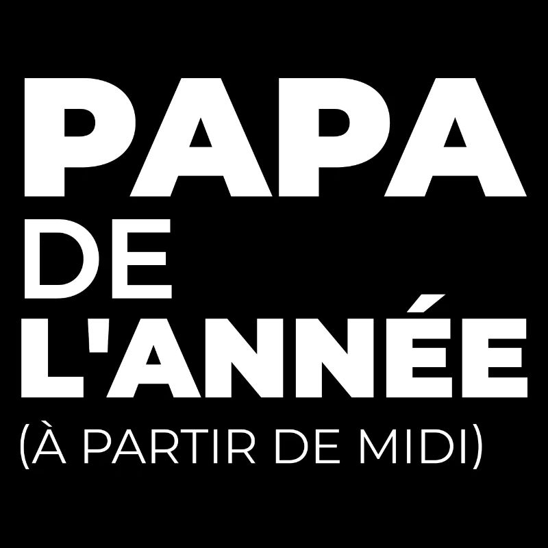 Papa de l'année à partir de midi
