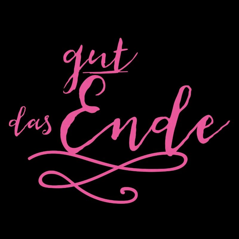 Am Ende wird alles gut!