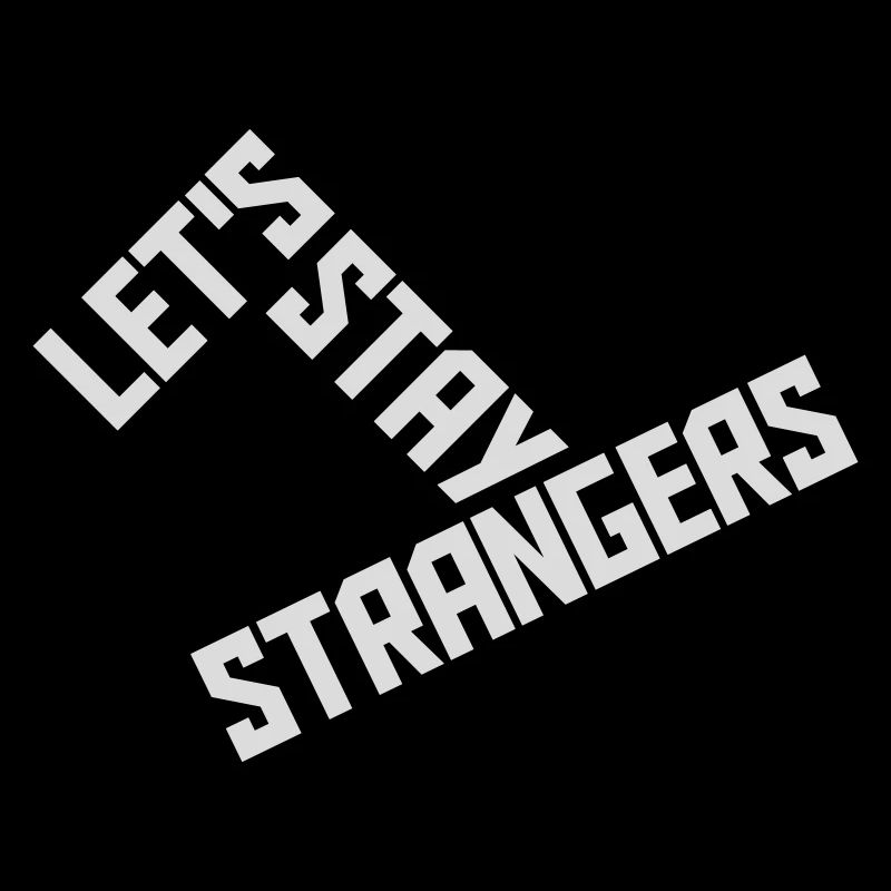 Citation Restons Strangers