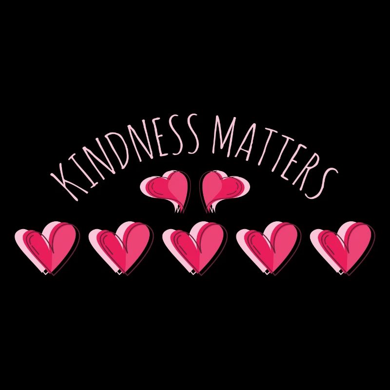 Kindness Matters Positive Message Inspirational He