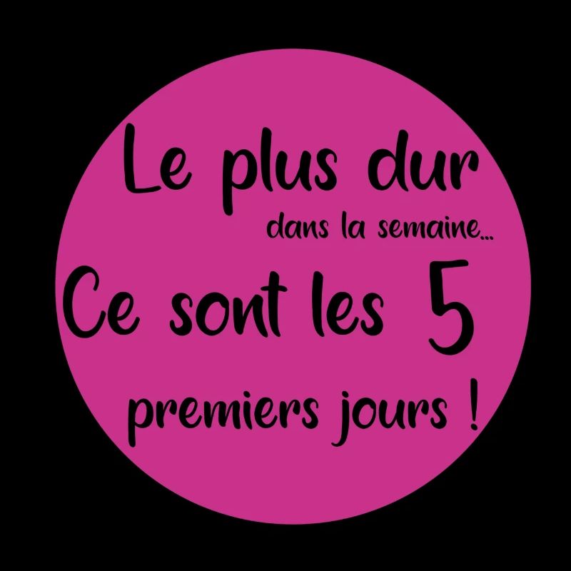Le plus dur c'est les 5 premiers jours