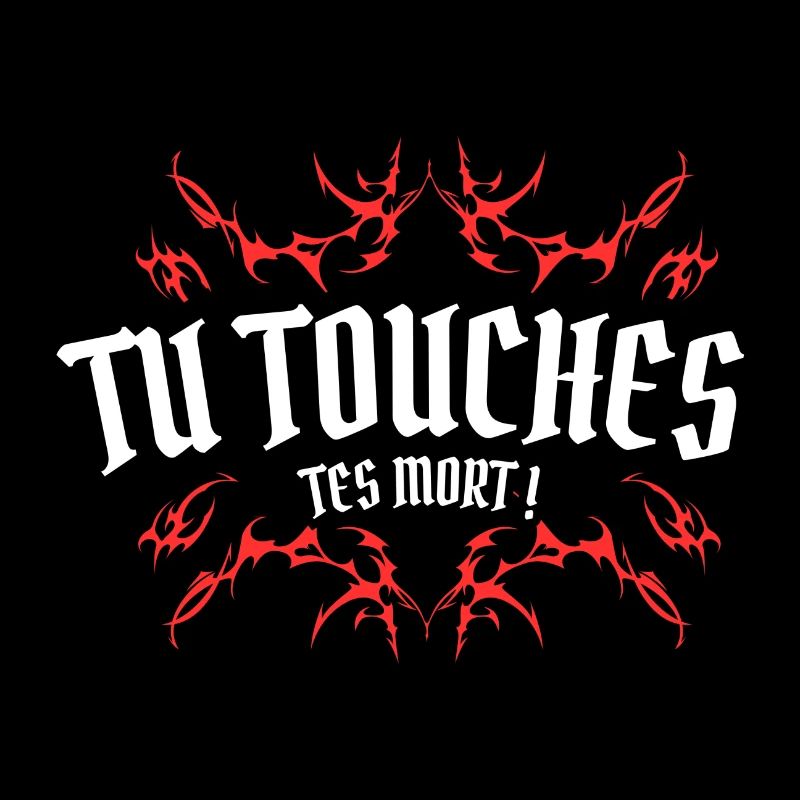 Tu touches, t'es mort !