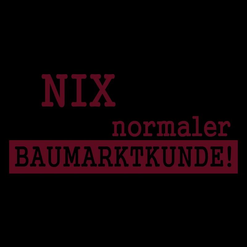 Nix SM! Ich bin normaler Baumarktkunde