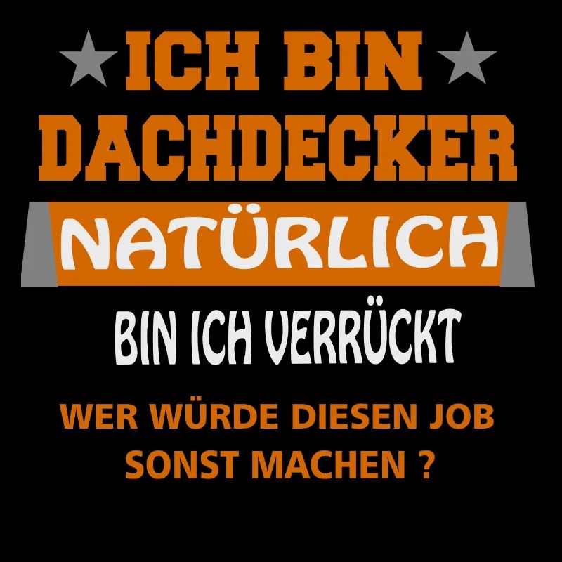 Verrückter Dachdecker