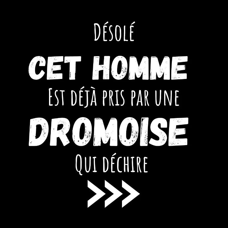 Désolé cet homme est déjà pris par une dromoise