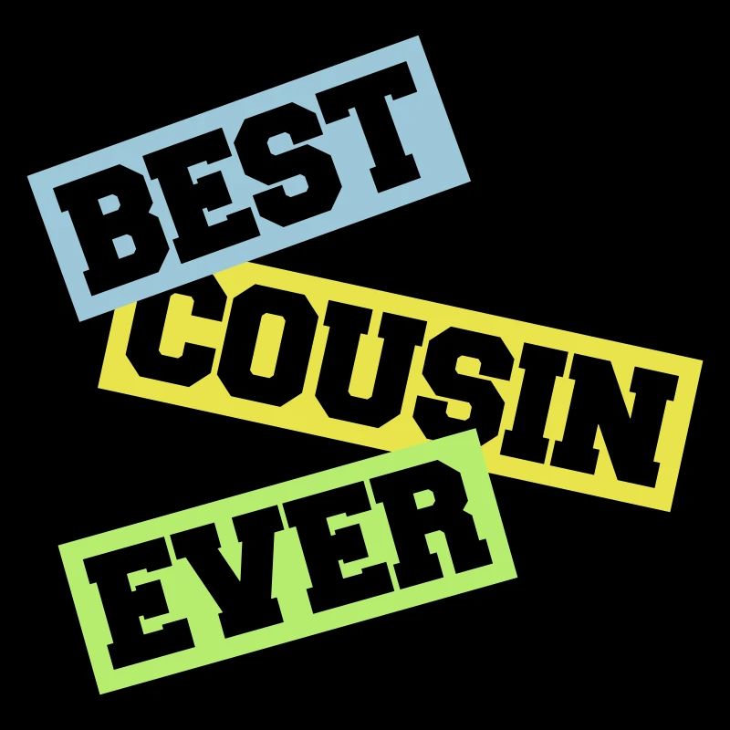 best cousin ever Zitat