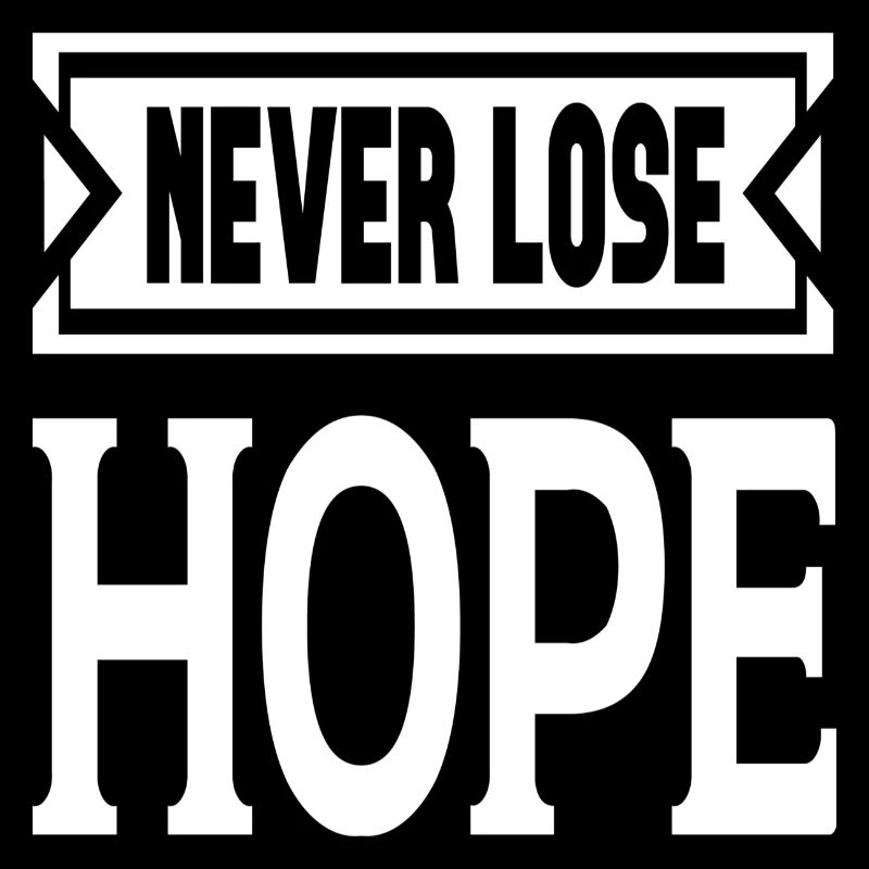 Never Lose Hope