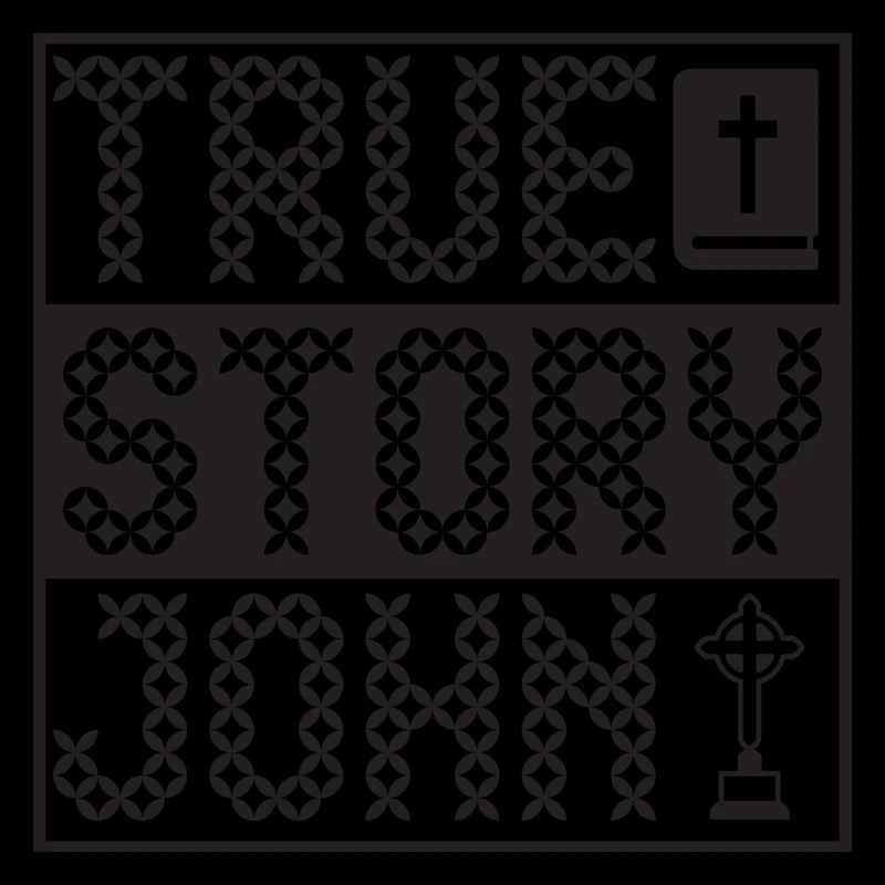 True Story John