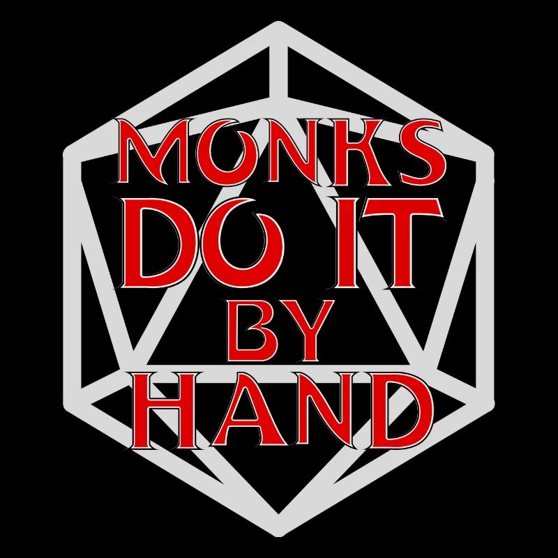 Monks Do It By Hand