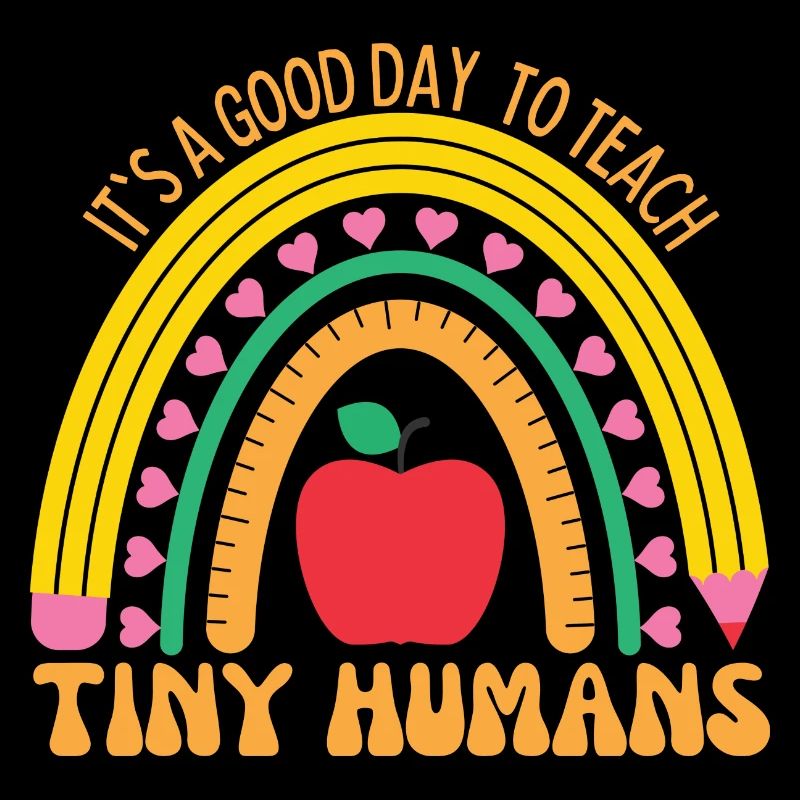 Its A Good Day To Teach Tiny Humans