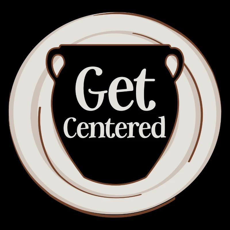 Get Centered Ceramics Artist Pottery