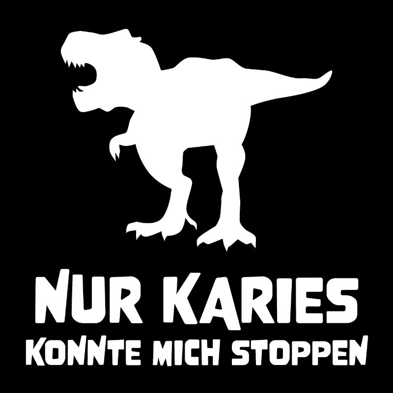 Dino mit lustigem Spruch Geschenkidee Karies