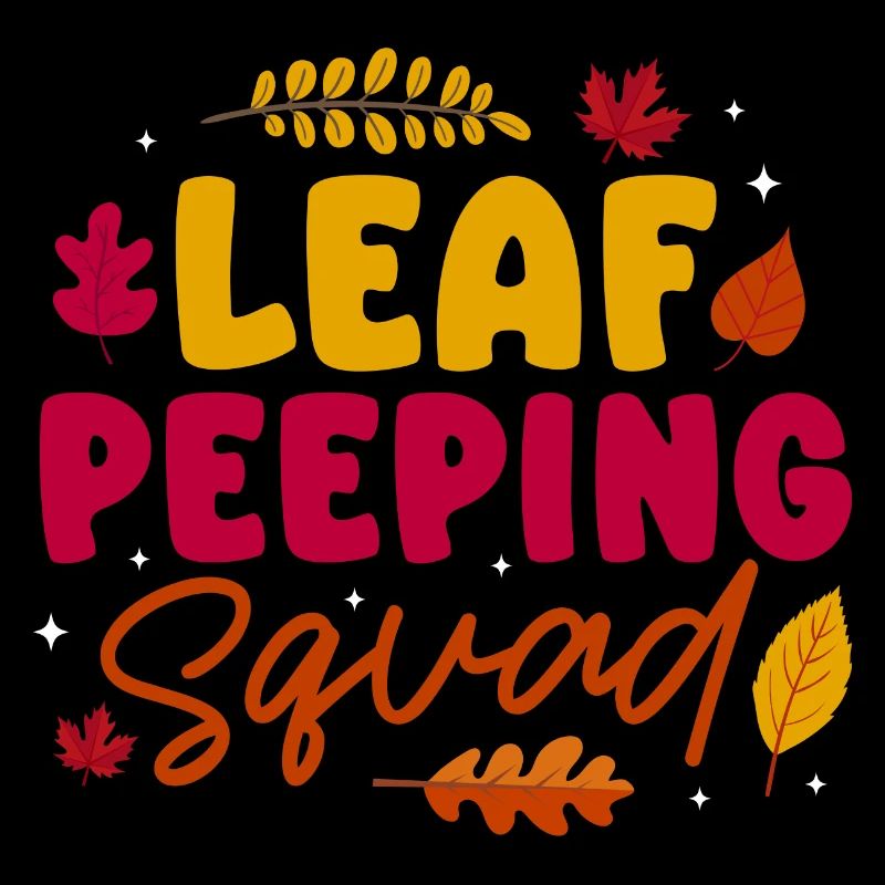 Leaf Peeping Squad Autumn Leaf Peeper