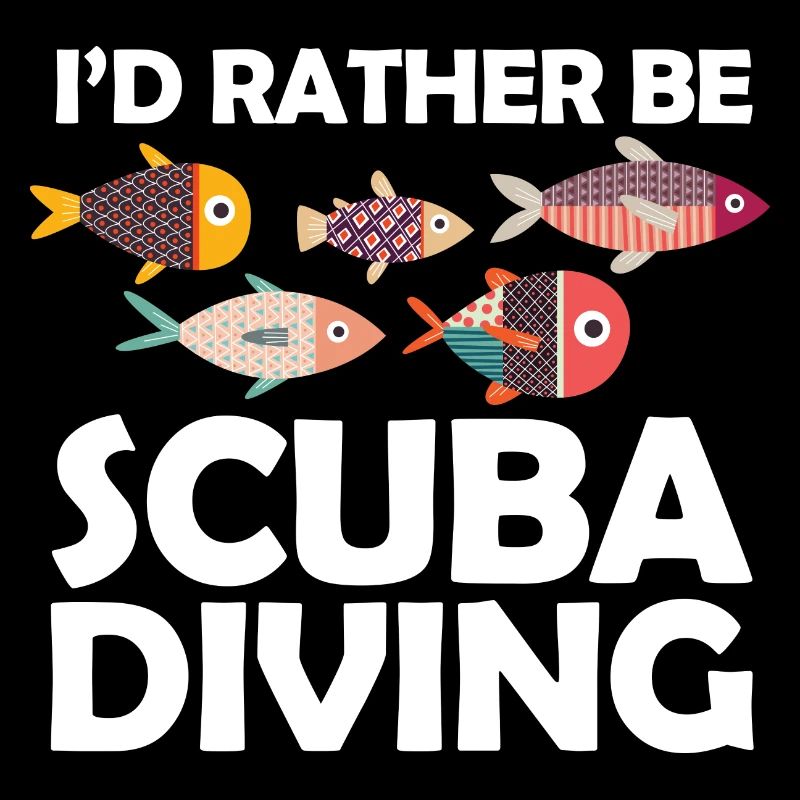 I'D Rather Be Scuba Diving Deep Sea Exploration