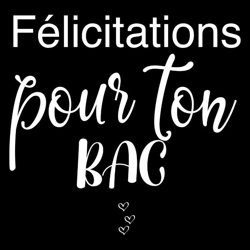Félicitations pour ton BAC