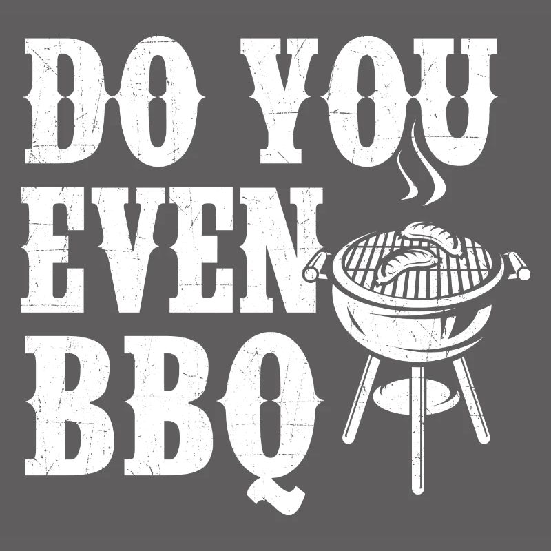 Do You Even BBQ - Funny BBQ Pitmaster