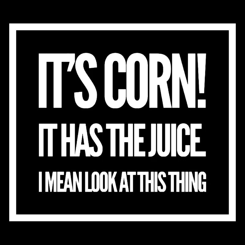 Its corn