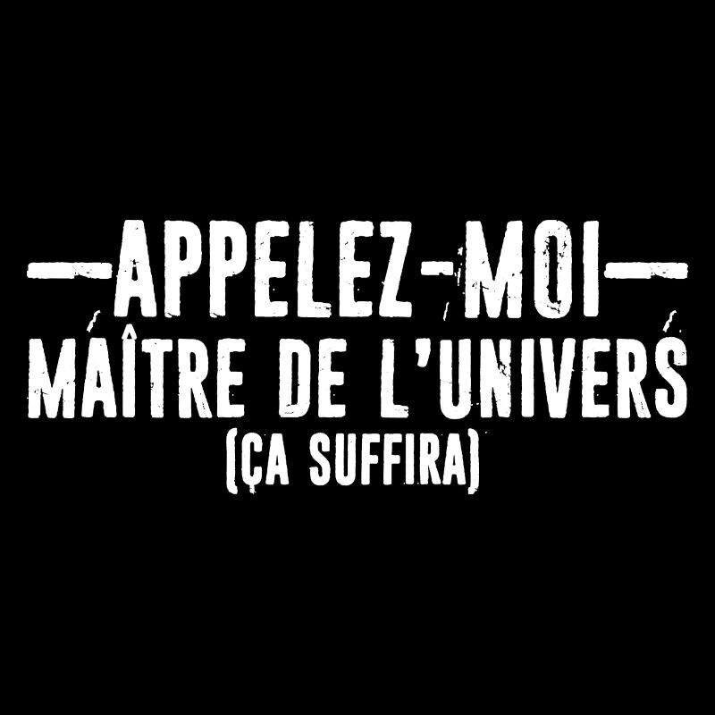Appelez Moi Maître de l'Univers