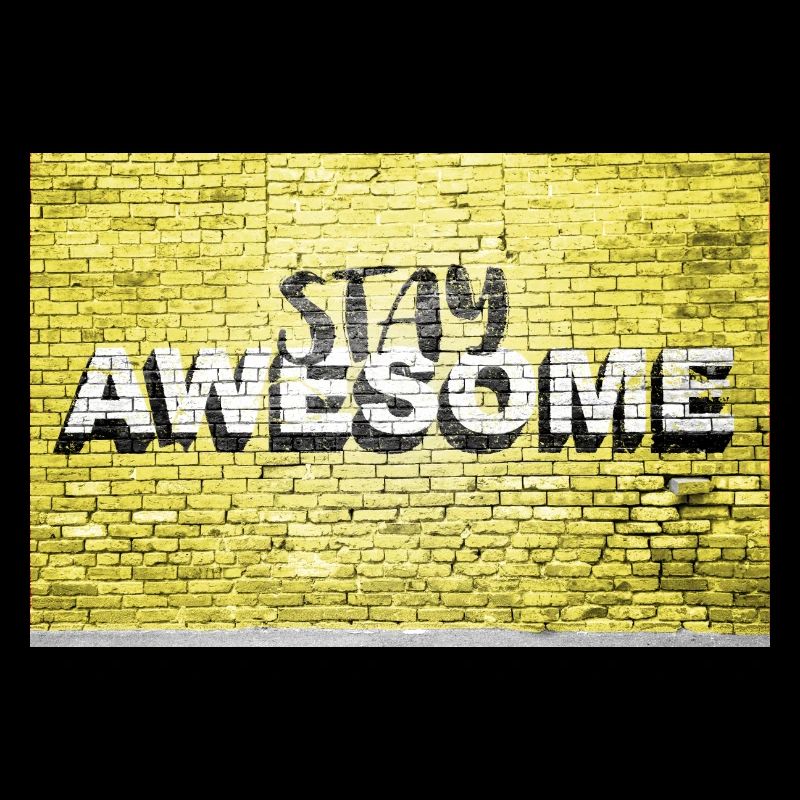 Stay Awesome saying lettering Graffiti on Brick Wa