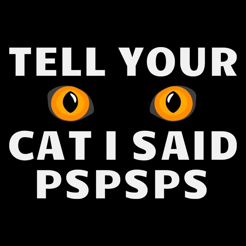Sag Deiner Katze Pspsps Katzenaugen Spruch Kater