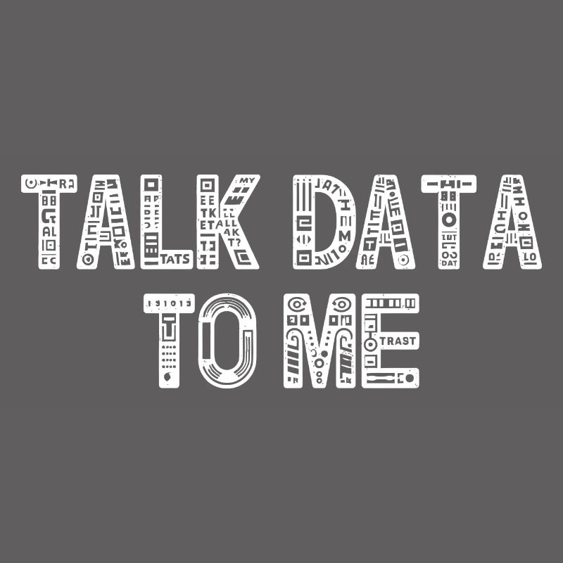 Talk Data To Me - Funny Data Analyst Gift