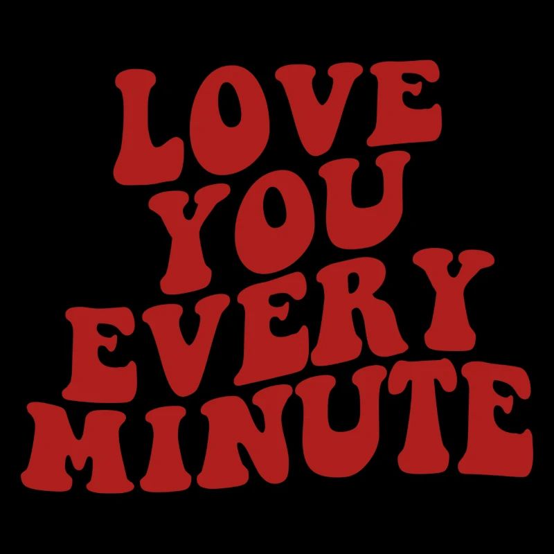 vous aimer chaque minute