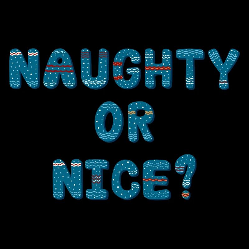 Naughty or nice?