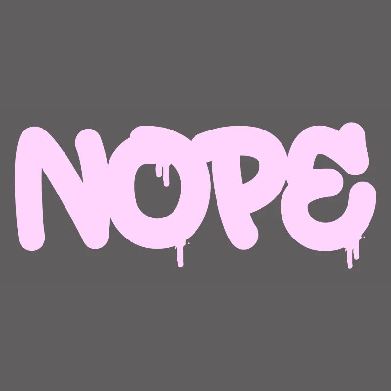 Nope - Dites simplement non!