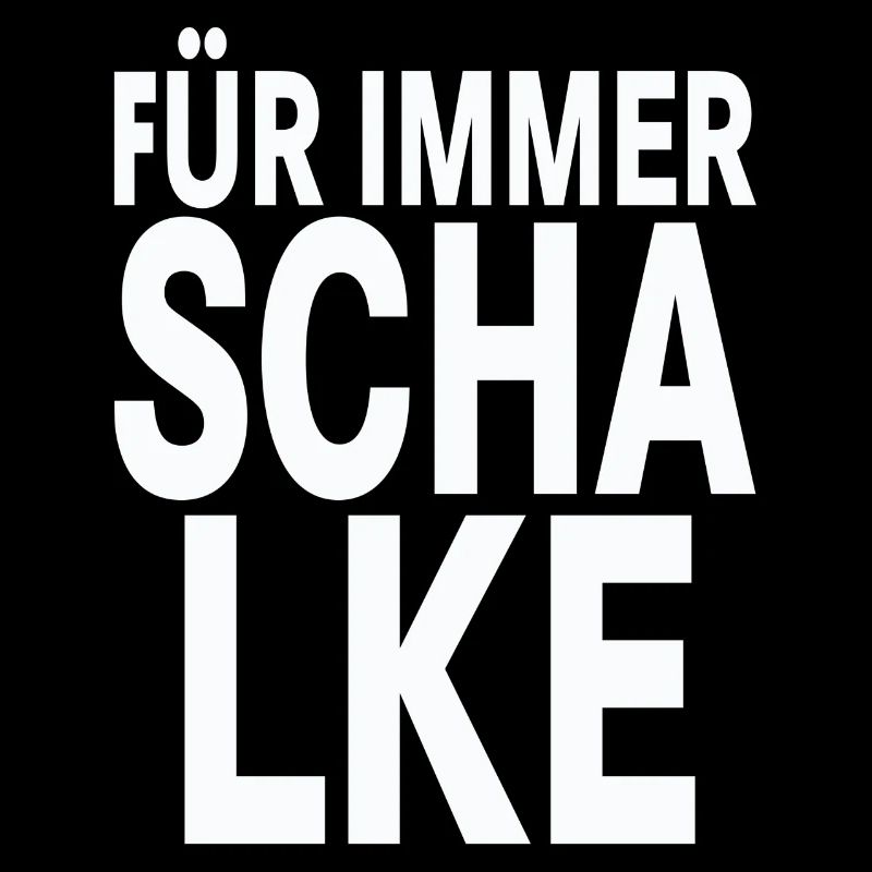 Forever Schalke (blanc)