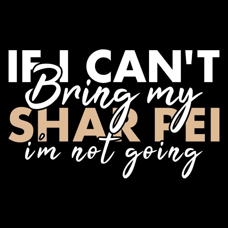 Bring My Shar Pei I'm Not Going