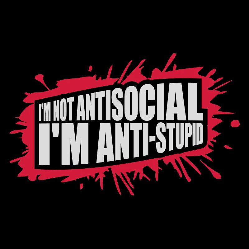 not antisocial anti stupid