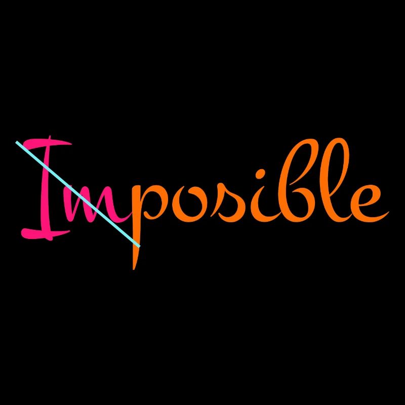 Nothing is imposible