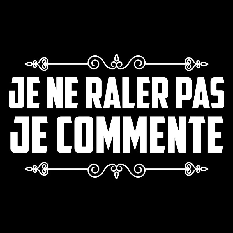 je ne rale pas je commente