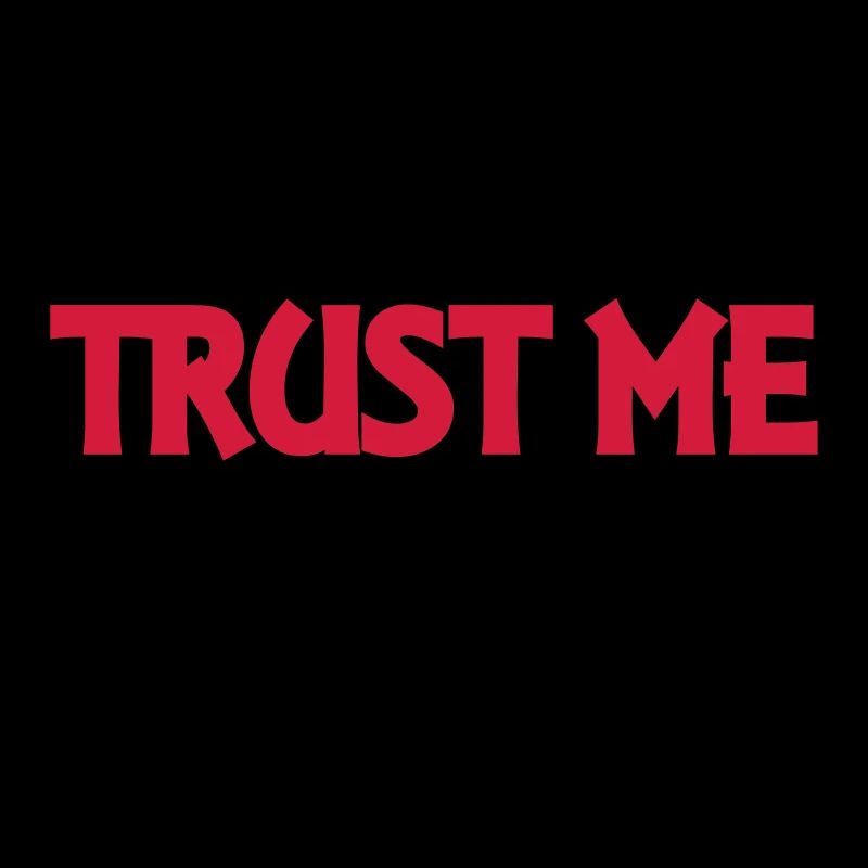Trust me - I know what I'm doing