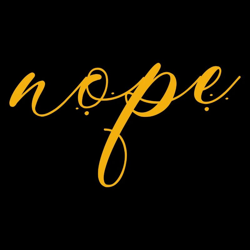 Nope - Dites simplement non!