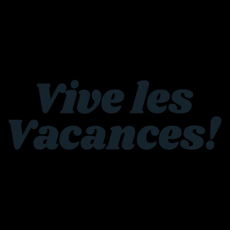 Vive les vacances