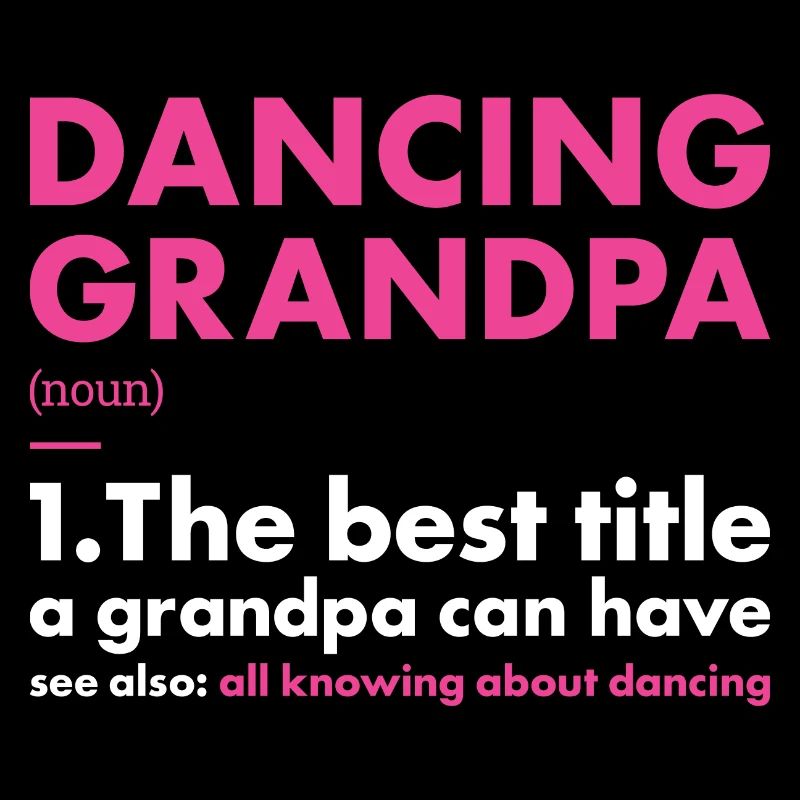 Dancer Grandpa Definition Dancing