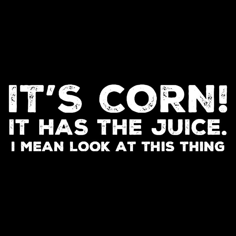 Its corn