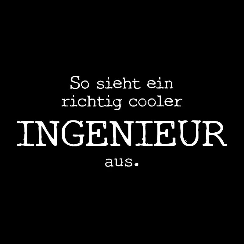 So sieht ein richtig cooler Ingenieur aus.