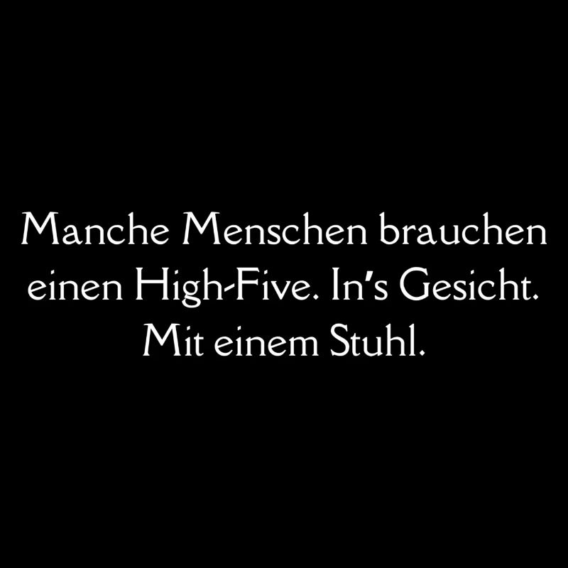 Manche Menschen brauchen einen High-Five.