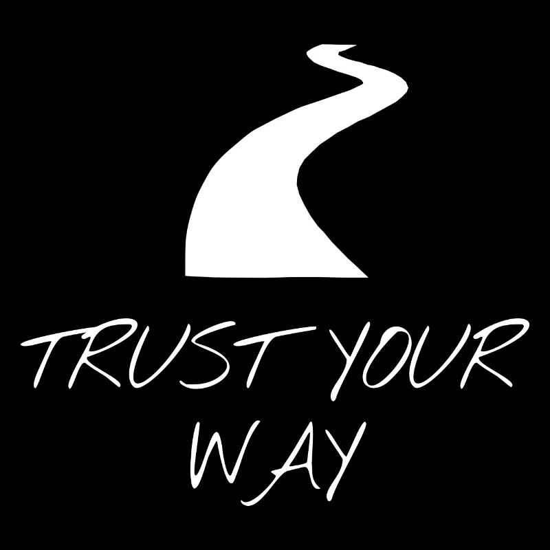 Trust your way