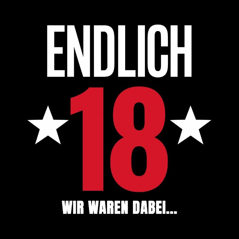 Endlich 18 Wir Waren Dabei