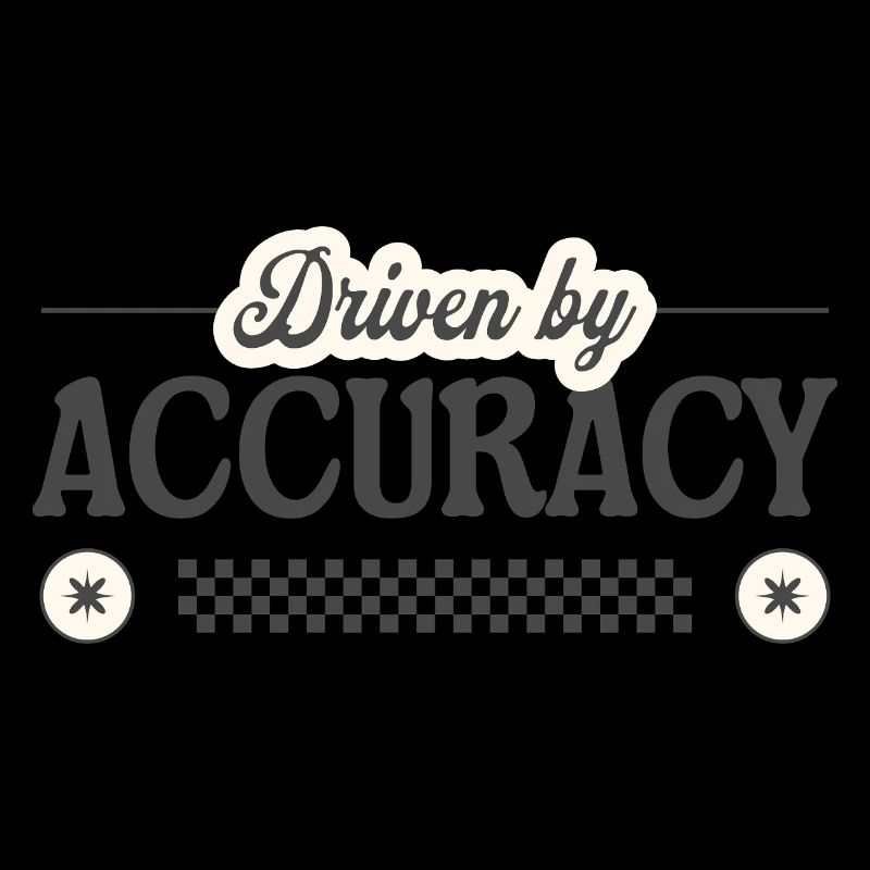Driven by Accuracy – Precision with Pride