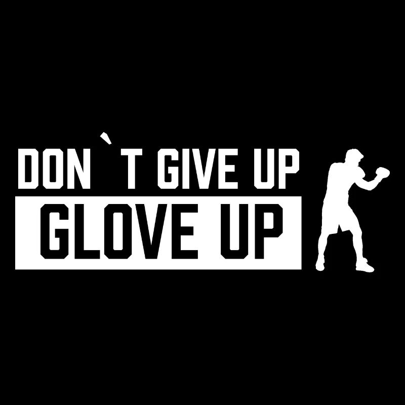 Don ́t give up - Glove up Boxes