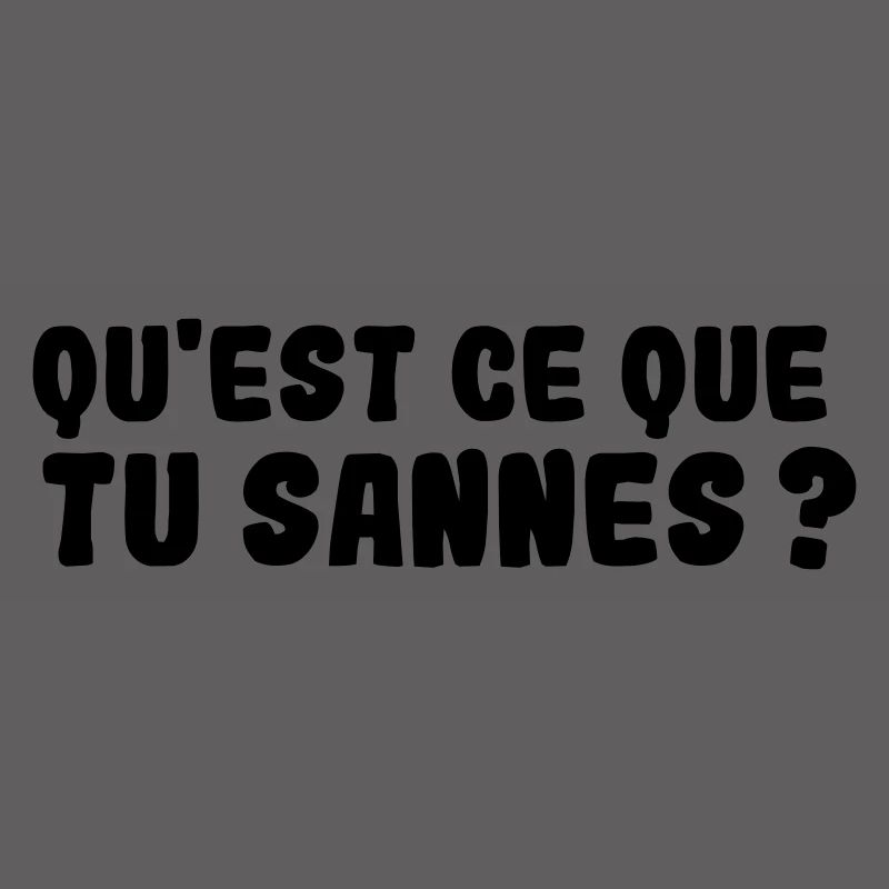 QU'EST CE QUE TU SANNES ? Expression Aveyron