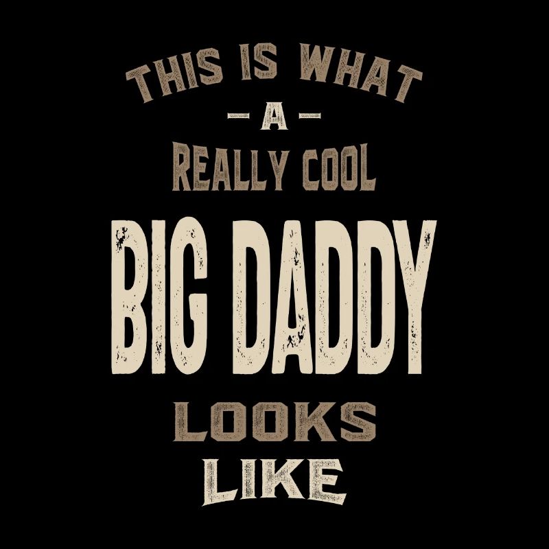 Wirklich cooler Big Daddy