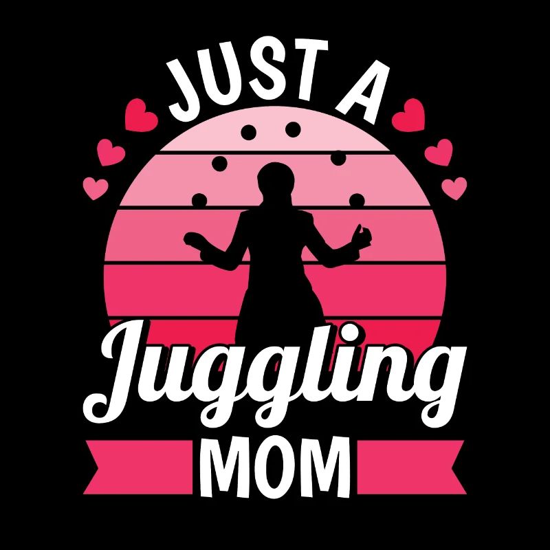 Jonglieren Jongleur Mutter Just A Juggling Mom