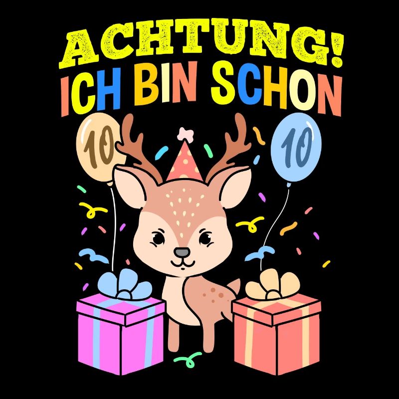 Achtung Ich Bin Schon 10 Geburtstag Hirsch